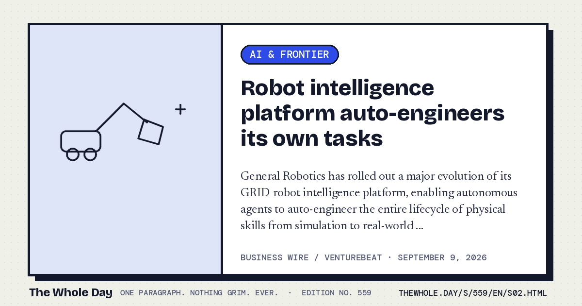 A story card from The Whole Day: Robot intelligence platform auto-engineers its own tasks